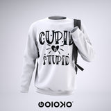Cupids Stupid - Sweatshirt